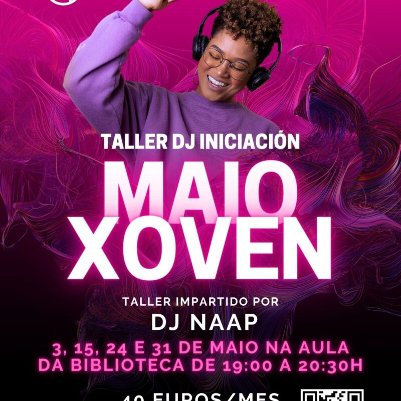 Maio Xoven, Taller de iniciación DJ impartido por DJ NAAP